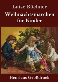 Produktbild: Weihnachtsm&auml;rchen f&uuml;r Kinder (Gro&szlig;druck)