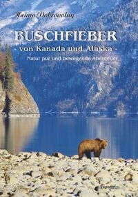 Produktbild: Buschfieber - von Kanada und Alaska