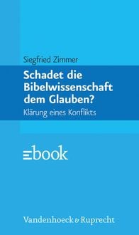 Produktbild: Schadet die Bibelwissenschaft dem Glauben?