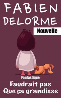 Produktbild: Faudrait pas que &ccedil;a grandisse