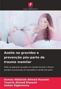 Produktbild: Azeite na gravidez e preven&ccedil;&atilde;o p&oacute;s-parto de trauma mamilar