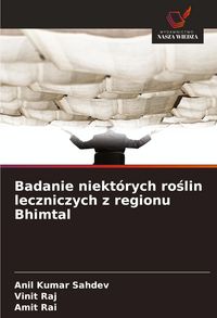 Produktbild: Badanie niekt&oacute;rych ro&iquest;lin leczniczych z regionu Bhimtal