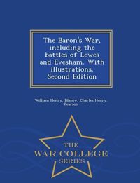 Produktbild: The Baron's War, Including the Battles of Lewes and Evesham. with Illustrations. Second Edition - War College Series