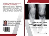 Produktbild: Kraftf&auml;higkeit des m. quadriceps nach prim&auml;rer VKB-Rekonstruktion