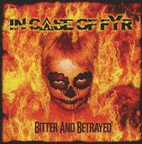 Produktbild: In Case Of Fyr: Bitter And Betrayed