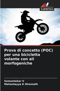 Produktbild: Prova di concetto (POC) per una bicicletta volante con ali morfogeniche