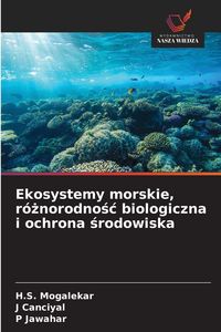 Produktbild: Ekosystemy morskie, r&oacute;&iquest;norodno&iquest;&iquest; biologiczna i ochrona &iquest;rodowiska