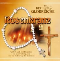 Produktbild: Der glorreiche Rosenkranz