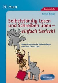 Produktbild: Selbstst&auml;ndig Lesen und Schreiben &uuml;ben - einfach tierisch!