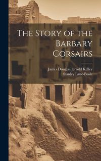 Produktbild: The Story of the Barbary Corsairs