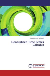 Produktbild: Generalized Time Scales Calculus