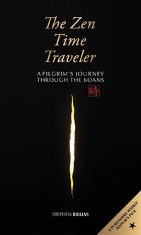 Produktbild: The Zen Time Traveler: A Pilgrim's Journey Through the Koans