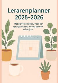Produktbild: Lerarenplanner 2025-2026(Het perfecte cadeau voor een georganiseerd en ontspannen schooljaar)