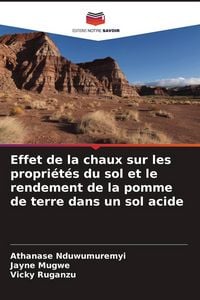 Produktbild: Effet de la chaux sur les propri&eacute;t&eacute;s du sol et le rendement de la pomme de terre dans un sol acide