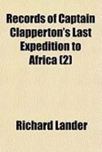 Produktbild: Records of Captain Clapperton's Last Expedition to Africa (2)