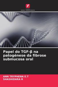Produktbild: Papel do TGF-&iquest; na patog&eacute;nese da fibrose submucosa oral