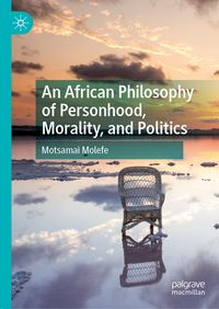 Produktbild: An African Philosophy of Personhood, Morality, and Politics