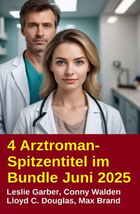 Produktbild: 4 Arztroman-Spitzentitel im Bundle Juni 2025