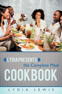 Produktbild: Lydia Presents the Complete Meal Cookbook