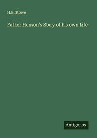 Produktbild: Father Henson's Story of his own Life