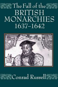 Produktbild: The Fall of the British Monarchies 1637-1642