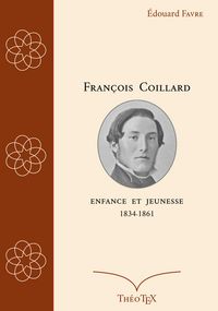 Produktbild: Fran&ccedil;ois Coillard, enfance et jeunesse, 1834-1861