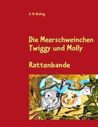 Bild vom Artikel Die Meerschweinchen Twiggy und Molly vom Autor A.H. Duling