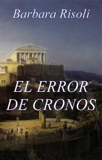 Produktbild: El error de Cronos - Saga del tiempo - Vol. 1 (FICTION / Romance / General)