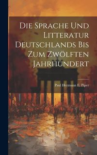 Produktbild: Die Sprache und Litteratur Deutschlands bis Zum Zw&ouml;lften Jahrhundert