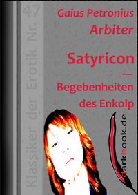 Produktbild: Satyricon - Begebenheiten des Enkolp