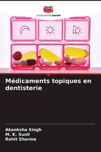 Produktbild: M&eacute;dicaments topiques en dentisterie