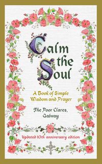 Produktbild: Calm the Soul: A Book of Simple Wisdom and Prayer