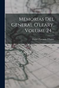 Produktbild: Memorias Del General O'leary, Volume 24...