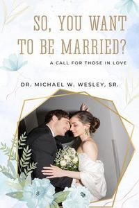 Produktbild: So, You Want to Be Married?