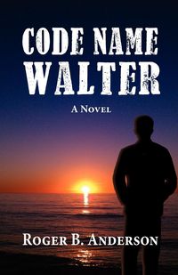 Produktbild: Code Name Walter, a Novel
