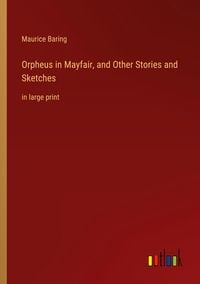 Produktbild: Orpheus in Mayfair, and Other Stories and Sketches