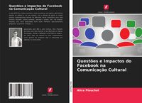 Produktbild: Quest&otilde;es e Impactos do Facebook na Comunica&ccedil;&atilde;o Cultural