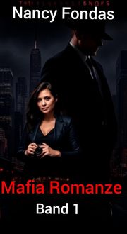 Produktbild: Nancy Fondas Mafia Romanze - Band 1