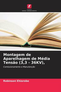 Produktbild: Montagem de Aparelhagem de M&eacute;dia Tens&atilde;o (3,3 - 36KV),