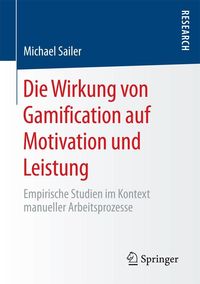 Bild vom Artikel Die Wirkung von Gamification auf Motivation und Leistung vom Autor Michael Sailer