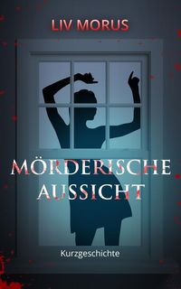 Produktbild: M&ouml;rderische Aussicht