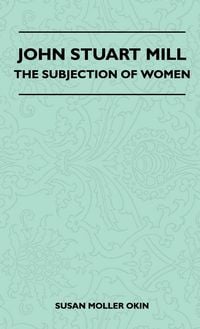 Produktbild: John Stuart Mill - The Subjection Of Women