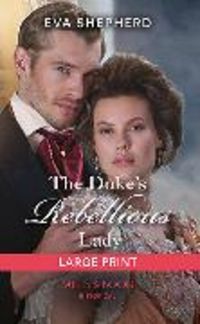Produktbild: The Duke's Rebellious Lady