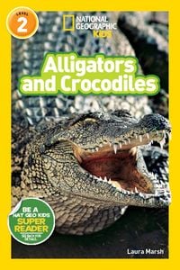 Produktbild: Alligators and Crocodiles (National Geographic Kids Readers, Level 2)