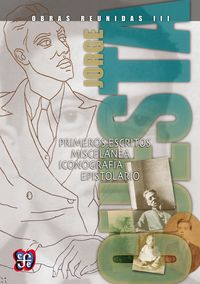 Produktbild: Obras reunidas III. Primeros escritos. Miscel&aacute;nea. Iconograf&iacute;a. Epistolario