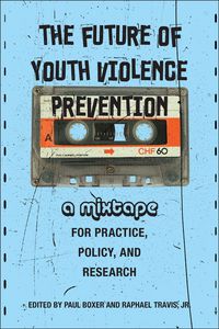 Produktbild: The Future of Youth Violence Prevention