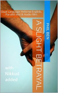 Produktbild: A Slight Betrayal/Dual Language Hebrew-English, Parallel Text & Audio Files