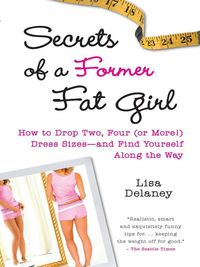 Produktbild: Secrets of a Former Fat Girl