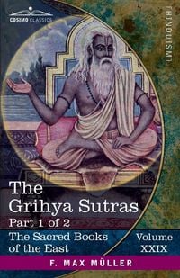 Produktbild: The Grihya Sutras, Part 1 of 2