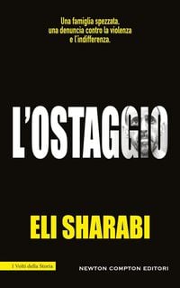 Produktbild: L' ostaggio. Il primo memoir di un ostaggio israeliano